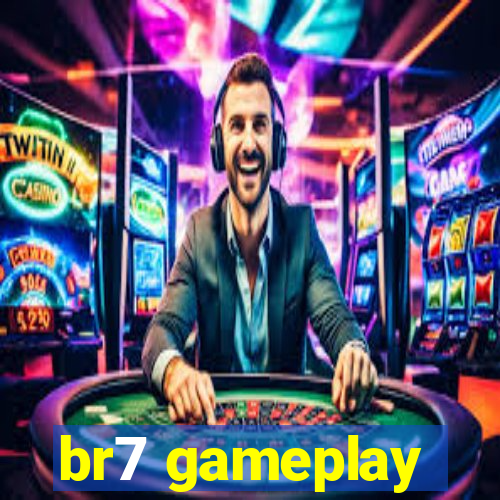 br7 gameplay